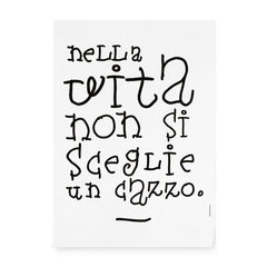 Poster "Nella vita non si sceglie un cazzo"